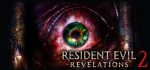 Resident Evil Revelations 2 / Biohazard Revelations 2 Deluxe Edition