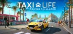 Taxi Life: A City Driving Simulator - Steam Offline