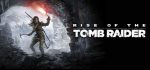 Rise of the Tomb Raider: 20 Year Celebration - Steam Offline