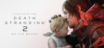 DEATH STRANDING 2: ON THE BEACH Digital Deluxe Edition - Steam Offline