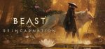 Beast of Reincarnation - Deluxe Edition - Steam Offline