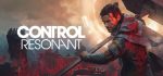 CONTROL Resonant Digital Deluxe Edition - Steam Offline